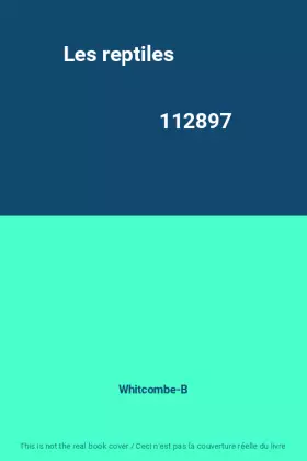 Couverture du produit · Les reptiles                                                                                  112897