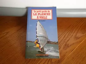 Couverture du produit · Le petit guide de la planche à voile