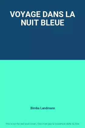 Couverture du produit · VOYAGE DANS LA NUIT BLEUE