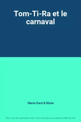 Couverture du produit · Tom-Ti-Ra et le carnaval