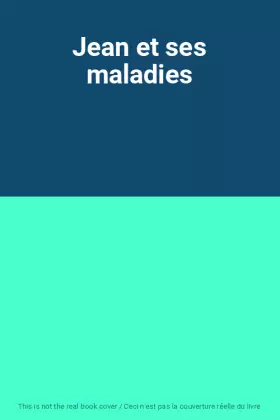 Couverture du produit · Jean et ses maladies