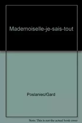 Couverture du produit · Mademoiselle-je-sais-tout