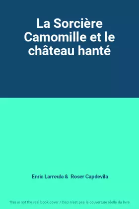 Couverture du produit · La Sorcière Camomille et le château hanté