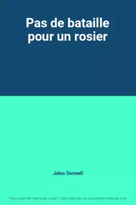 Couverture du produit · Pas de bataille pour un rosier