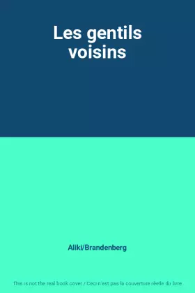 Couverture du produit · Les gentils voisins