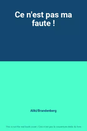 Couverture du produit · Ce n'est pas ma faute !