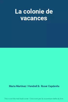 Couverture du produit · La colonie de vacances