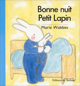 Couverture du produit · Bonne nuit, Petit Lapin