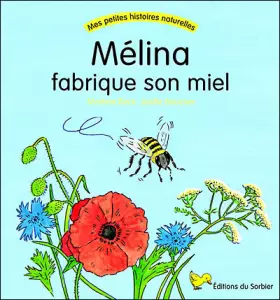 Couverture du produit · Mélina fabrique son miel
