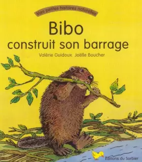 Couverture du produit · Bibo construit son barrage