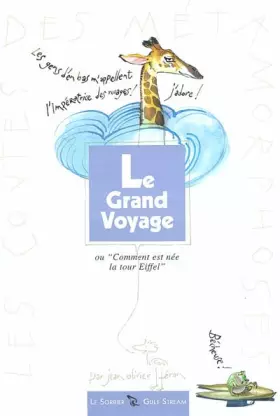 Couverture du produit · Le Grand Voyage : Comment est née la Tour Eiffel