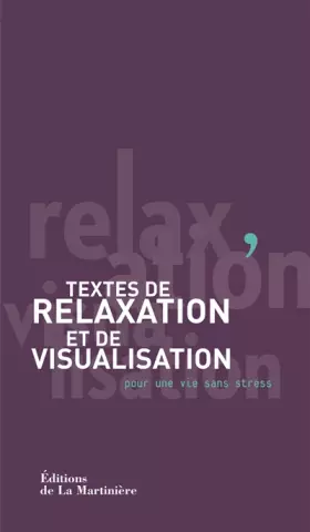 Couverture du produit · Textes de relaxation et de visualisation. pour une vie sans stress