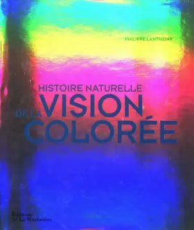 Couverture du produit · Histoire naturelle de la vision colorée