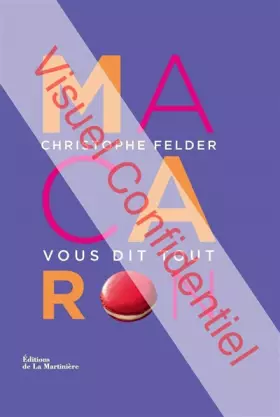 Couverture du produit · Macaron !. Christophe Felder vous dit tout