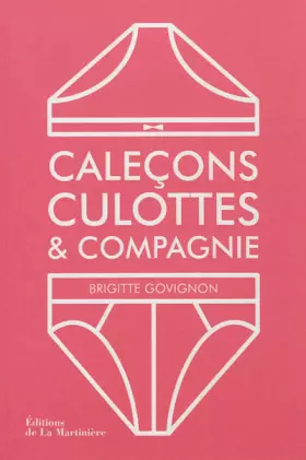 Couverture du produit · Caleçons, culottes et compagnie