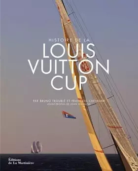 Couverture du produit · Histoire de la Louis Vuitton Cup