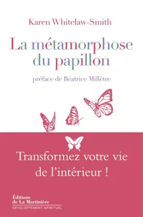 Couverture du produit · La Métamorphose du papillon. Transformez votre vie de l'intérieur !