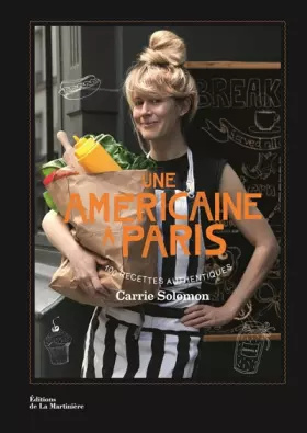 Couverture du produit · Une américaine à Paris: 100 recettes authentiques