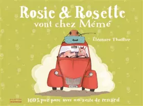 Couverture du produit · Rosie & Rosette vont chez Mémé