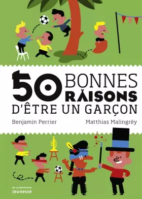 Couverture du produit · 50 bonnes raisons d'être un garçon