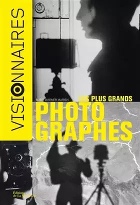 Couverture du produit · Les Plus grands photographes: Visionnaires