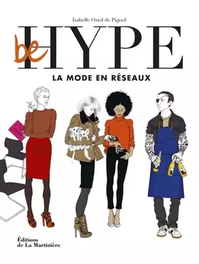Couverture du produit · Be Hype. La Mode en réseaux