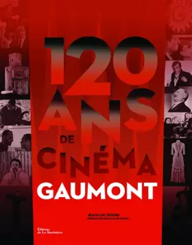 Couverture du produit · 120 ans de cinéma, Gaumont