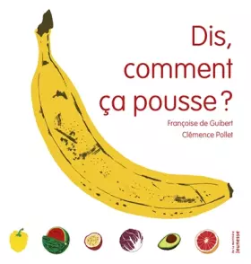 Couverture du produit · Dis, comment ça pousse ?