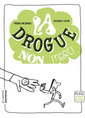 Couverture du produit · La drogue, non merci