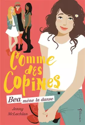 Couverture du produit · Comme des copines - tome 1 Béa mène la danse (1)