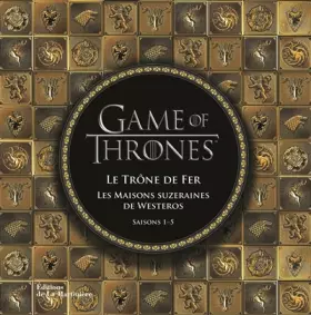 Couverture du produit · Game of Thrones. Le Trône de fer, les maisons suze