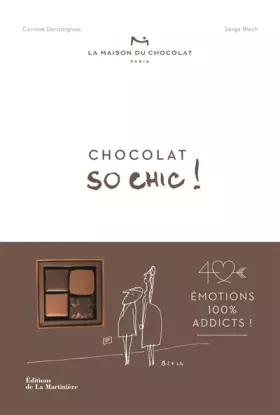 Couverture du produit · Chocolat so chic. Emotions 100 % addicts