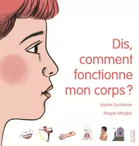 Couverture du produit · Dis, comment fonctionne mon corps ?