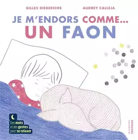 Couverture du produit · Je m'endors comme ... un faon