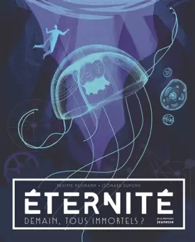 Couverture du produit · Eternité: Demain, tous immortels ?