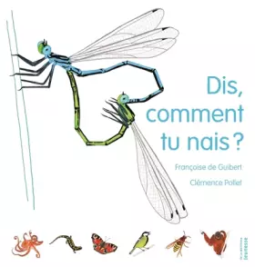 Couverture du produit · Dis, comment tu nais ?