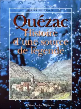 Couverture du produit · Quézac. Histoire d'une source de légende
