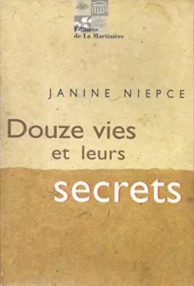 Couverture du produit · Douze vies et leurs secrets