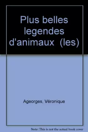 Couverture du produit · Les Plus Belles Légendes d'animaux