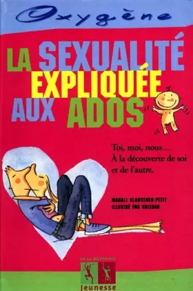 Couverture du produit · La Sexualité expliquée aux ados