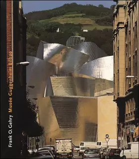 Couverture du produit · Frank O. Gehry : Musée Guggenheim de Bilbao