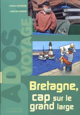 Couverture du produit · Bretagne, cap sur le grand large