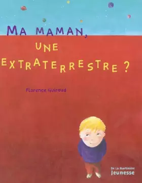Couverture du produit · Ma maman, une extraterrestre ?