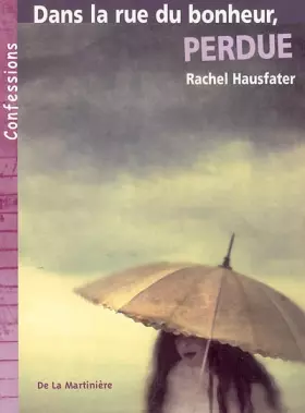 Couverture du produit · Dans la rue du bonheur, perdue