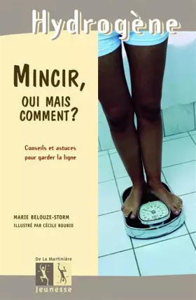 Couverture du produit · Mincir, oui mais comment ?