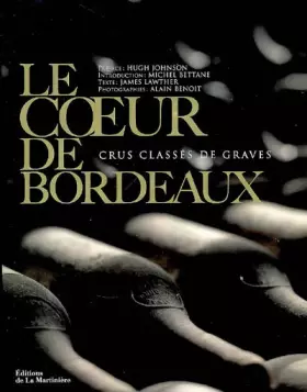 Couverture du produit · Le coeur de Bordeaux: Crus classés de graves
