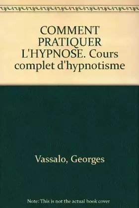 Couverture du produit · Comment pratiquer l'hypnose