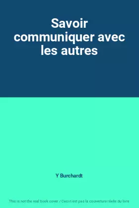 Couverture du produit · Savoir communiquer avec les autres