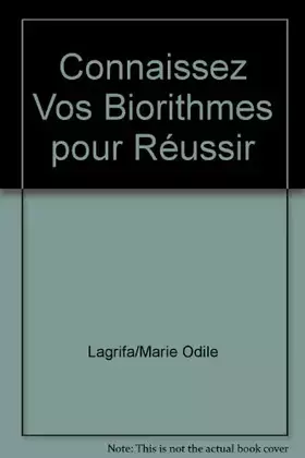 Couverture du produit · Connaissez Vos Biorithmes pour Réussir