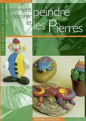 Couverture du produit · Comment décorer et peindre les pierres